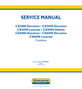 New Holland CX5080 Elevation, CX5090 Elevation, CX5090 Laterale, CX5090 Hillside, CX6080 Elevation, CX6090 Elevation, CX6090 Laterale Combine Service Manual 47824864 PDF