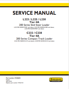 New Holland Skid Steer Loader L223, L225, L230, C232, C238 Tire 4A Compact Track Loader Service Manual 47540694 PDF
