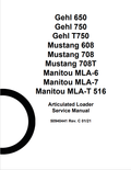 MUSTANG Gehl 650, 750, T750, 608, 708, 708T Manitou MLA-6, MLA-7, MLA-T 516 ARTICULATED LOADER SERVICE EMANUAL 50940441 - PDF