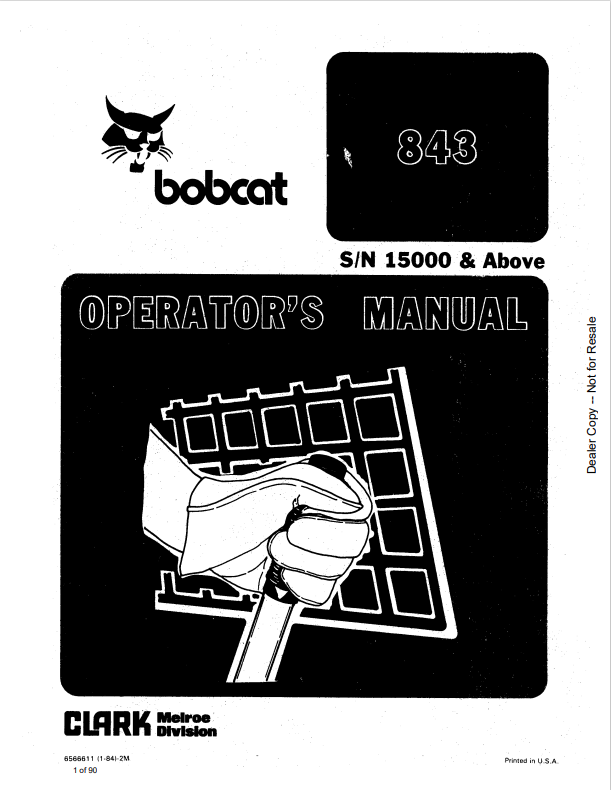 BOBCAT 843 LOADER OPERATION AND MAINTENANCE MANUAL 6566408 PDF