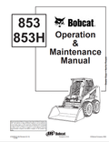 BOBCAT 853, 853H LOADER OPERATION AND MAINTENANCE MANUAL 6722906 PDF