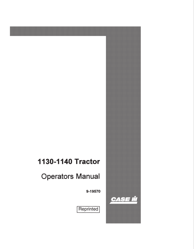 Case 1130, 1140 Tractor Operator Manual 9-19570 