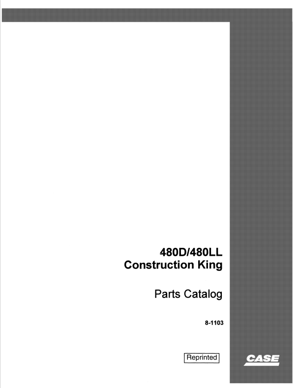 Case 480D, 480LL Construction King Parts Catalogue Manual 8-1103 PDF