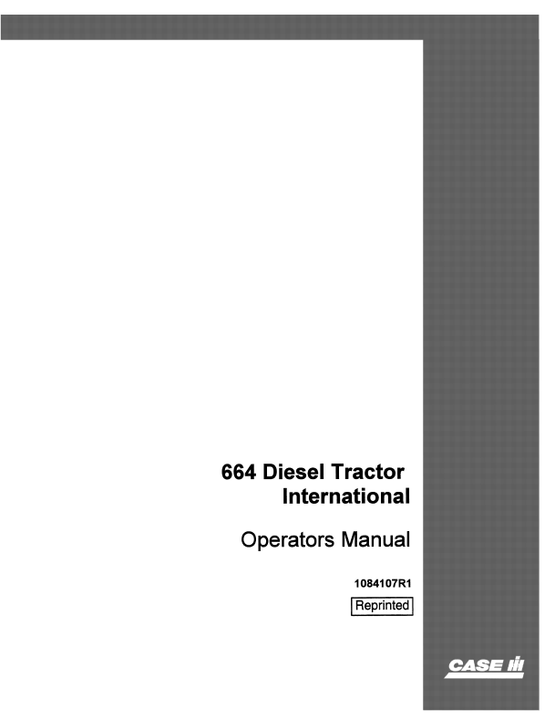 Case 664 Diesel Tractor International Operator Manual 1084107R1 PDF