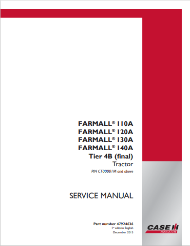 Case Farmall 110A, 120A, 130A, 140A Tier 4B Tractor Service Manual 47924636 PDF