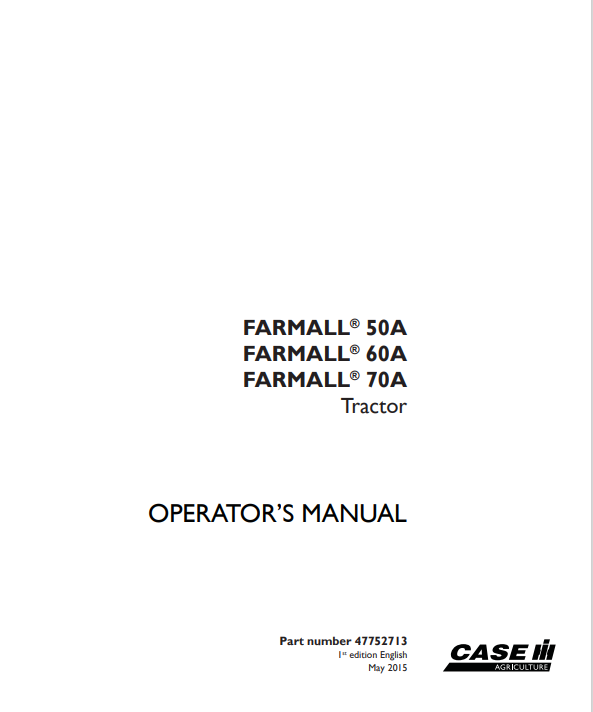 Case Farmall 50A, 60A, 70A Tractor Operator Manual 47752713 PDF