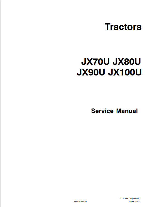 Case JX70U, JX80U, JX90U, JX100U Tractor Service Manual 6-61030 PDF