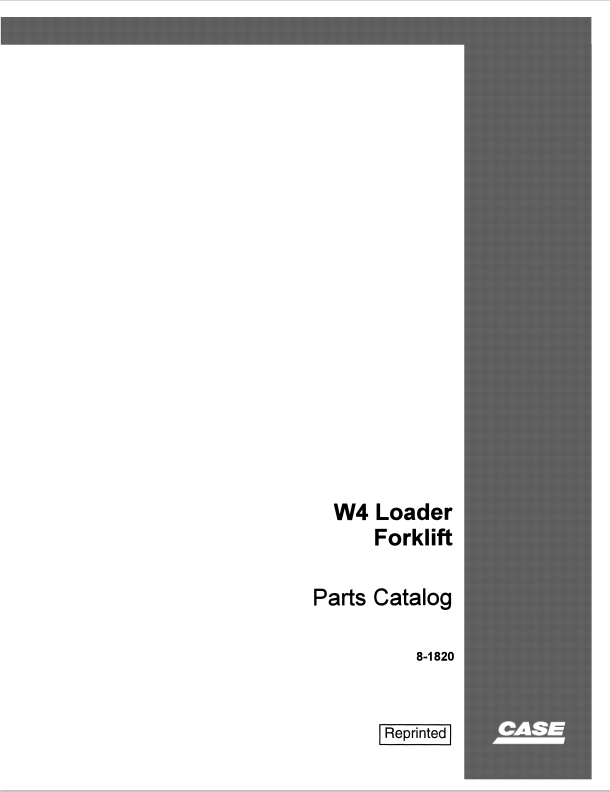 Case W4 Loader Forklift Parts Catalogue Manual 8-1820 PDF