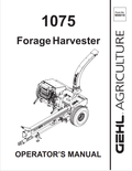 GEHL 1075 FORAGE HARVESTER OPERATOR MANUAL 908018- PDF