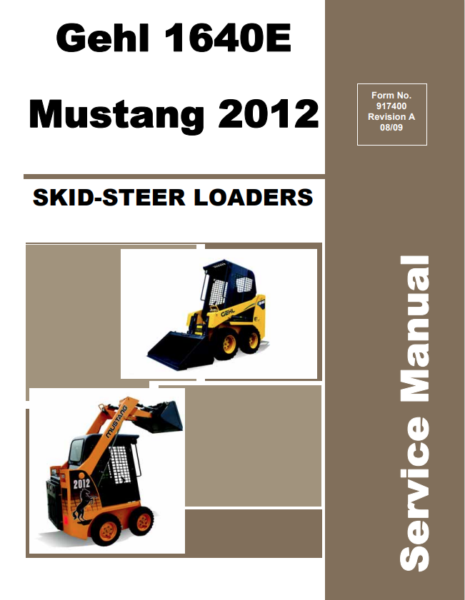 GEHL 1640E, MUSTANG 2012 SKID STEER LOADER SERVICE MANUAL 917400 - PDF