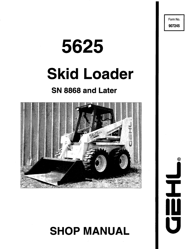 GEHL 5625 SKID LOADER SHOP MANUAL 907245 - PDF