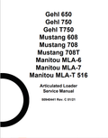 GEHL 650, 750, T750 MUSTANG 608, 708, 708T MANITOU MLA-6, MANITOU MLA-7, MANITOU MLA-T 516 ARTICULATED LOADER SERVICE MANUAL 50940441- PDF