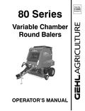 GEHL 80 SERIES VARIABLE CHAMBER ROUND BALER OPERATOR MANUAL 918095- PDF
