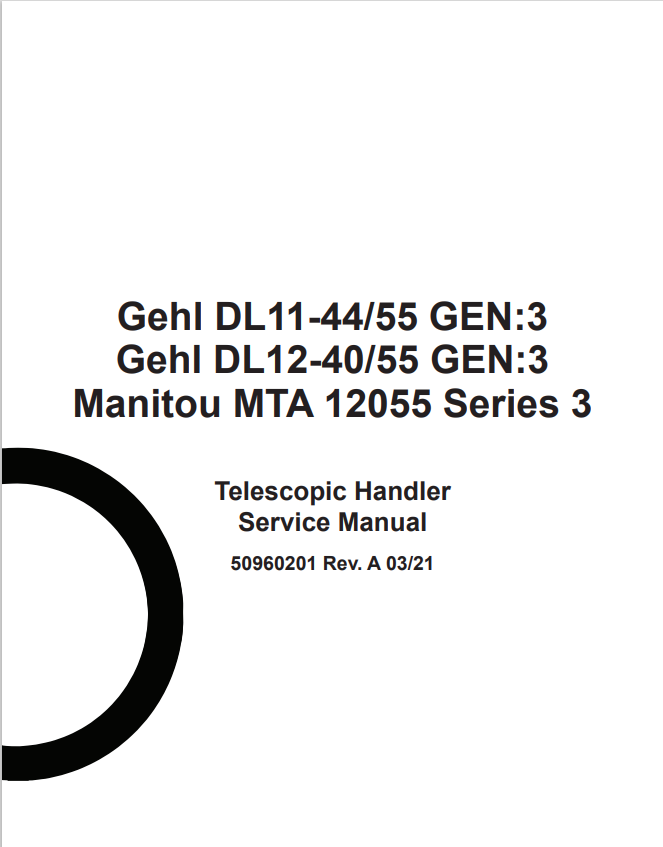 GEHL DL11-44/55 GEN:3, DL12-40/55 GEN:3 MANITOU MTA 12055 SERIES 3 TELESCOPIC HANDLER SERVICE MANUAL 50960201 - PDF