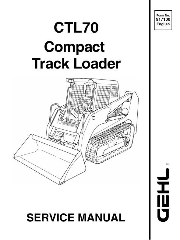 Gehl Compact Track Loader CTL70 Service Manual 917100 PDF