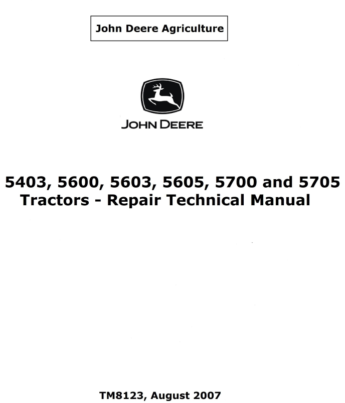 John Deere 5403, 5600, 5603, 5605, 5700, 5705 Tractor Repair Technical Manual TM8123 PDF