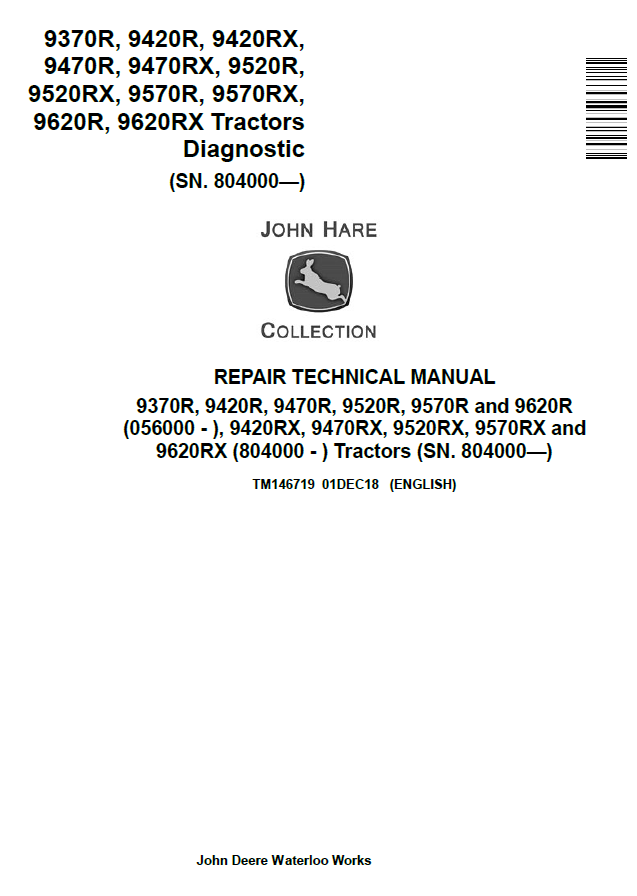 John Deere 9370R, 9420R,9420RX,9470R,9470RX,9520R,9520RX, 9570R,9570RX,9620R,9620RX Tractors Repair Technical Manual TM146719 PDF