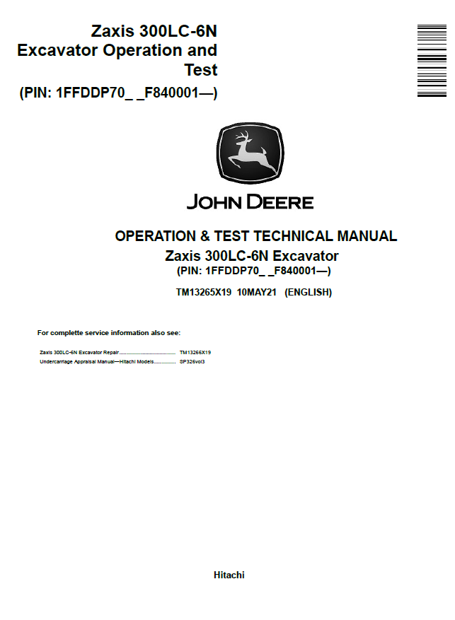 John Deere Hitachi Zaxis 300LC-6N Excavator Operation and Test Technical Manual TM13265X19 PDF