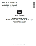 John Deere PA15, PA30, PA40, CA15, CA25, PA15B, PA30B Augers and SS30 Stump Shredder Repair Technical Manual TM13164X19 PDF