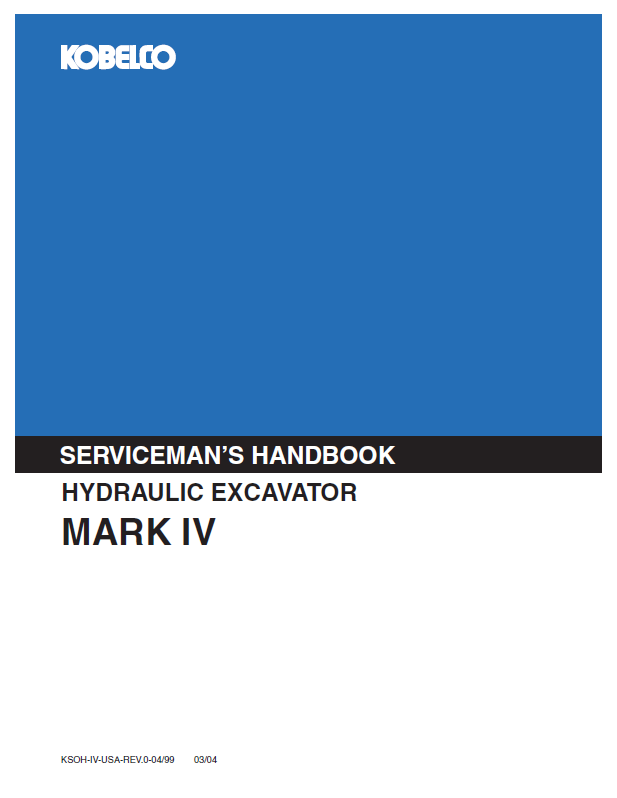 KOBELCO MARK IV HYDRAULIC EXCAVATOR SERVICEMAN HANDBOOK MANUAL PDF