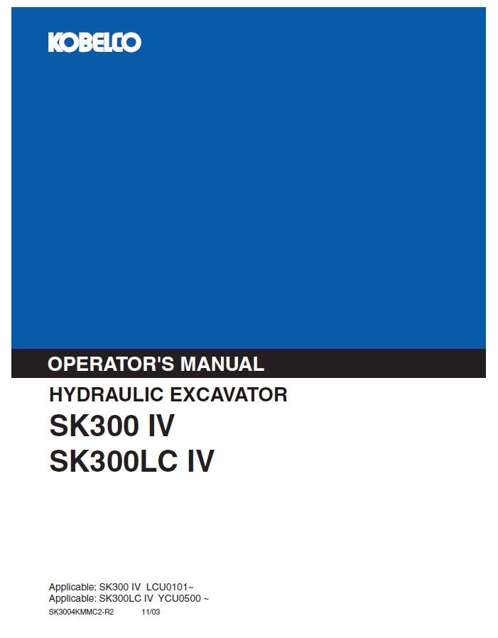 Kobelco Machine Hydraulic Excavator SK300 IV, SK300LC IV Operator Manual PDF