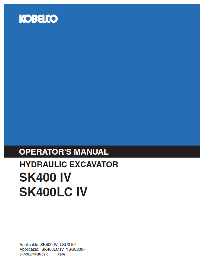 Kobelco Machine Hydraulic Excavator SK400 IV, SK400LC IV Operator Manual PDF
