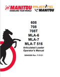 MUSTANG 608, 708, 708T, MLA-6, MLA-7, MLA-T 516 ARTICULATED LOADER OPERATOR MANUAL 50940509 - PDF