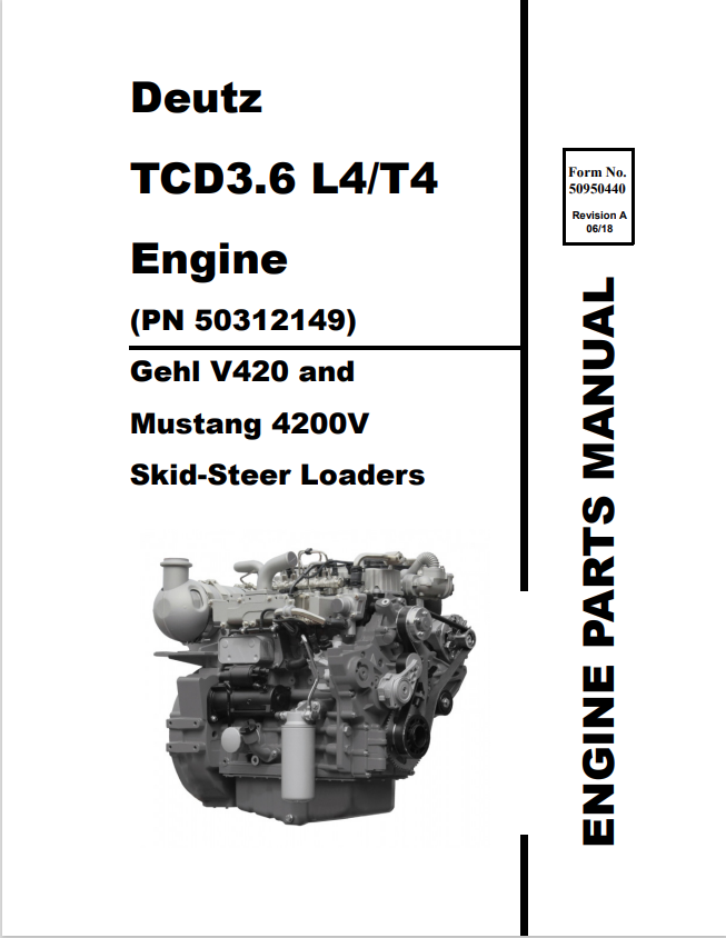 MUSTANG DEUTZ TCD3.6 L4/T4 ENGINE, GEHL V420, 4200V SKID-STEER LOADER PARTS MANUAL 50950440 - PDF