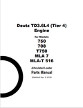MUSTANG TD3.6L4, 750, 708, T750, MLA 7, MLA-T 516 ENGINE ARTICULATED LOADER PARTS MANUAL 50940442 - PDF