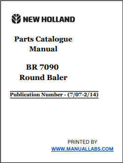 New Holland BR 7090 Round Baler Parts Catalogue Manual 7/07-2/14 PDF