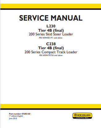 New Holland L230 Tire 4B Skid Steer Loader, C238 Tire 4B Compact Track Loader Service Manual 47685160 PDF