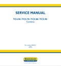 New Holland TC4.90, TC5.70, TC5.80, TC5.90 Combine Tractor Service Manual 47881811 PDF