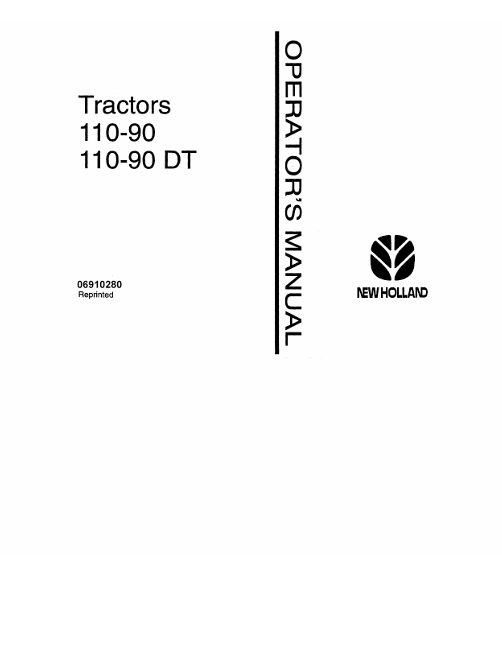 New Holland Tractor 110-90, 110-90 DT Operator Manual 06910280 PDF