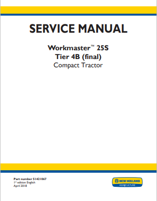 New Holland Workmaster 25S Tire 4B Compact Tractor Service Manual 51421067 PDF