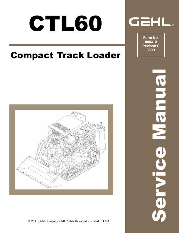 Gehl Compact Track Loader CTL60 Service Manual 908310C 06.2011 PDF